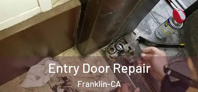 Entry Door Repair Franklin-CA