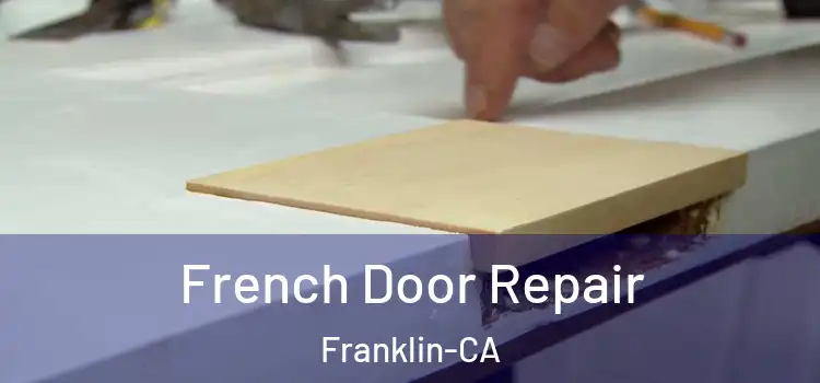 French Door Repair Franklin-CA
