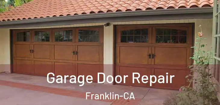 Garage Door Repair Franklin-CA