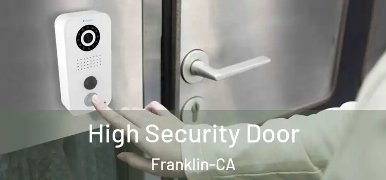 High Security Door Franklin-CA
