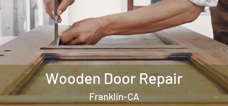  Wooden Door Repair Franklin-CA